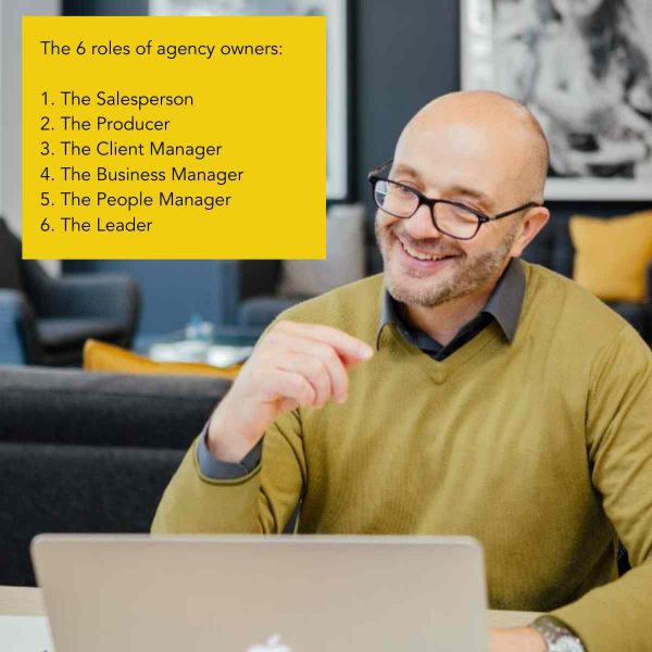 Gareth Healey agency coach describes the 6 roles of agency owners